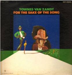 Townes Van Zandt : For the Sake of the Song